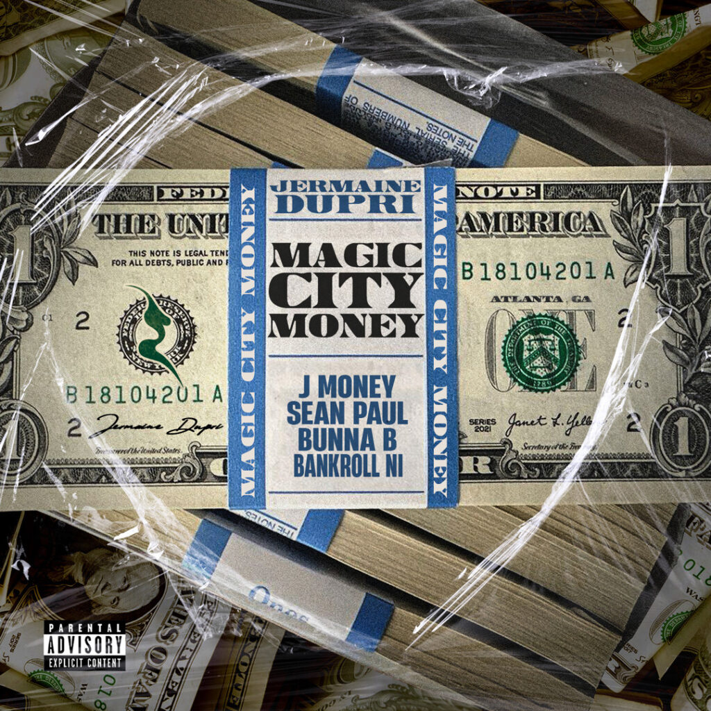 OUT NOW‼️ Magic City Money – Jermaine Dupri, BunnaB, Bankroll Ni (ft. J Money, Sean Paul)